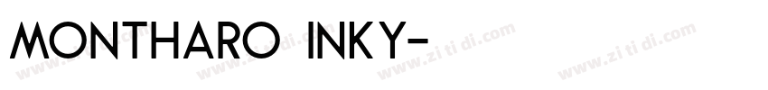 Montharo Inky字体转换